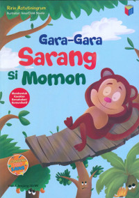 Image of Gara-gara sarang si Momon : dongeng seru sains