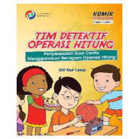 Image of Tim Detektif Operasi hitung : Penyelesaian Soal Cerita Menggunakan Beragam Operasi Hitung